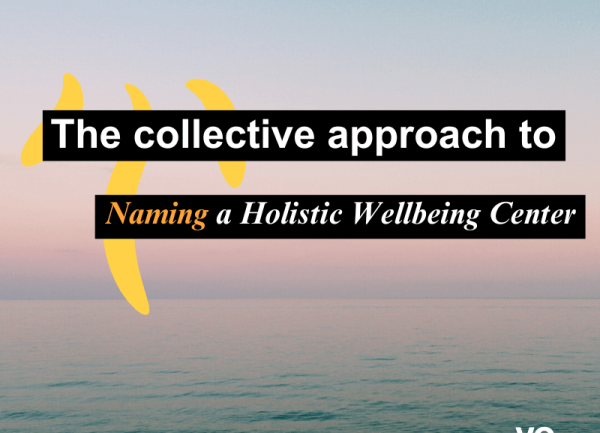 #2 The collective approach to naming a Holistic Wellbeing Center